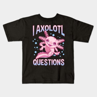 Cute & Funny I Axolotl Questions Walking Fish Pun Kids T-Shirt